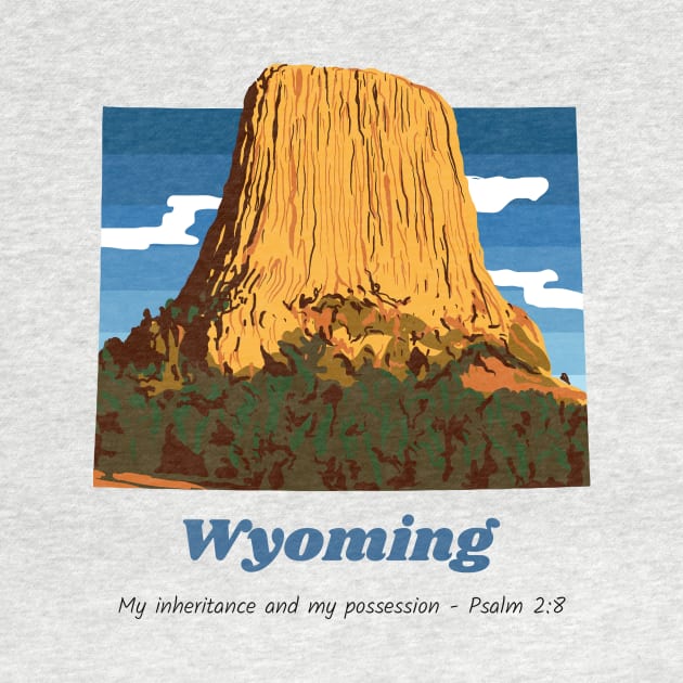 USA State of Wyoming Psalm 2:8 - My Inheritance and possession by WearTheWord